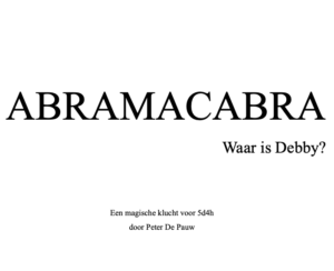 ABRAMACABRA –  Waar is Debby?